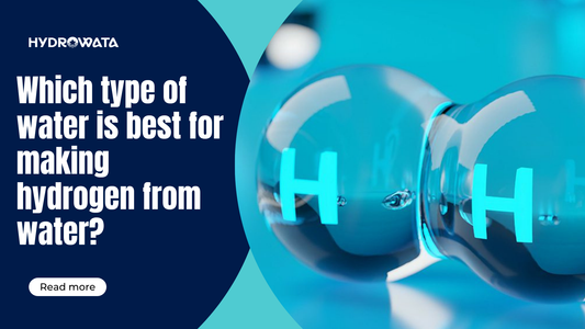 hydrowata-which-type-of-water-is-best-for-making-hydrogen-from-water-1
