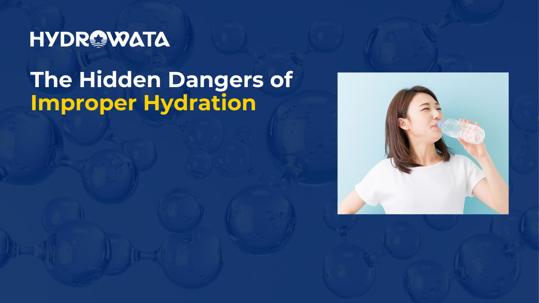 hydrowata-the-hidden-dangers-of-improper-hydration-1