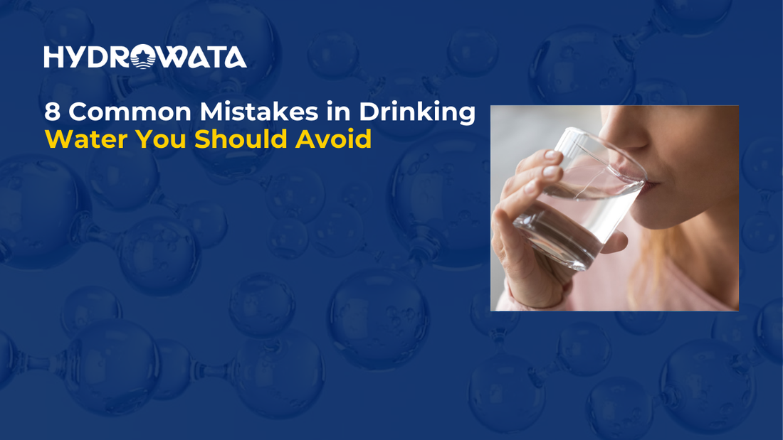 hydrowata-common-mistakes-in-drinking-water-you-should-avoid-1